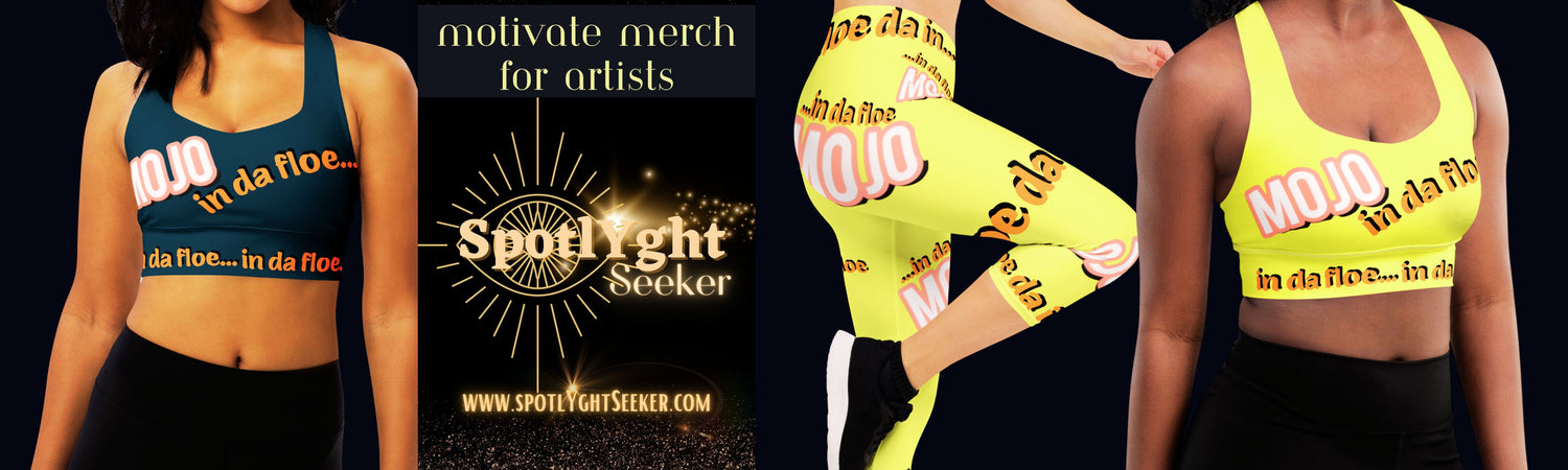 Motivate merch for the artists who seeks the spotlight