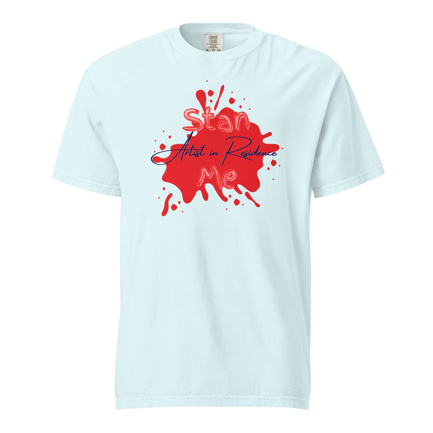 “Stan Me, Artist in Residence” tees featuring paint splatter designs, blending artistic creativity with stan culture. Available in 8 unique styles. Perfect for artists looking to attract fans and gigs. ice blue tee