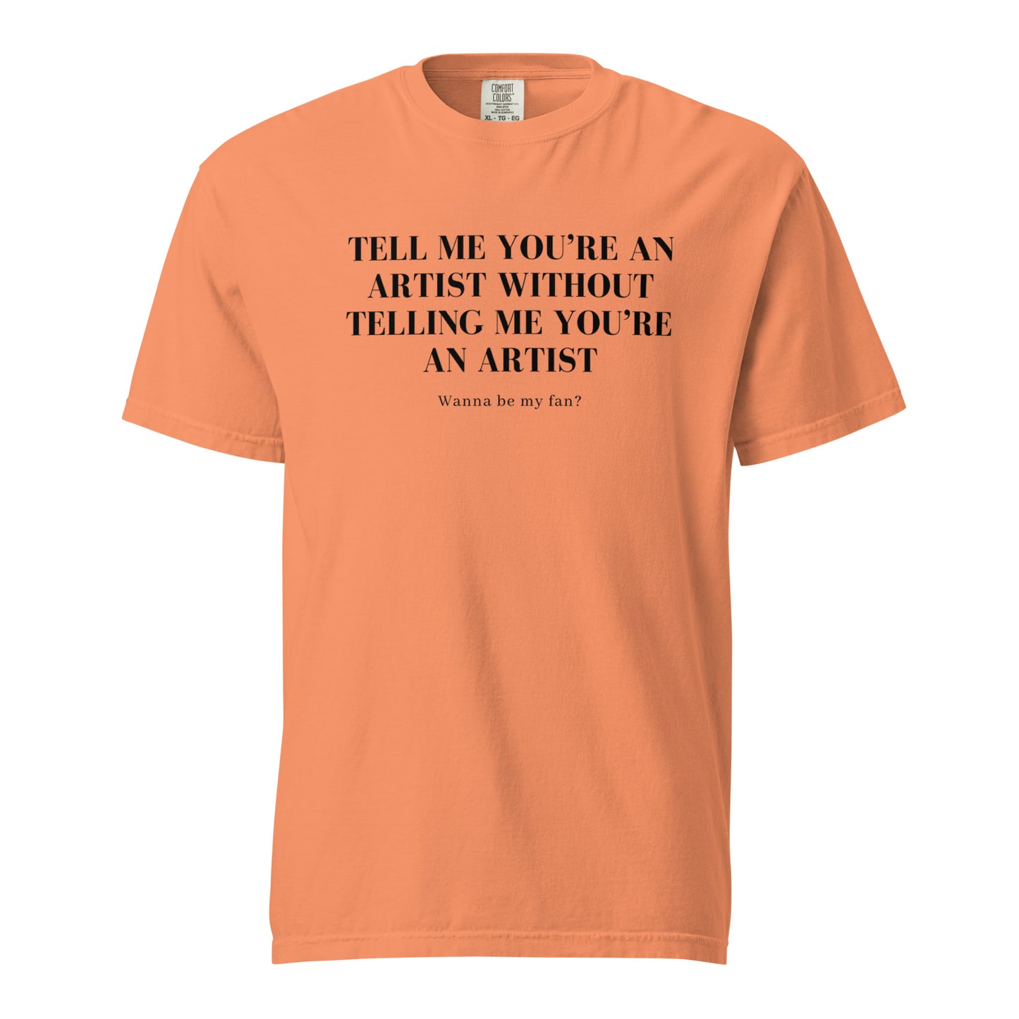 Tell 'Em/Fan Heavyweight Unisex T-Shirt