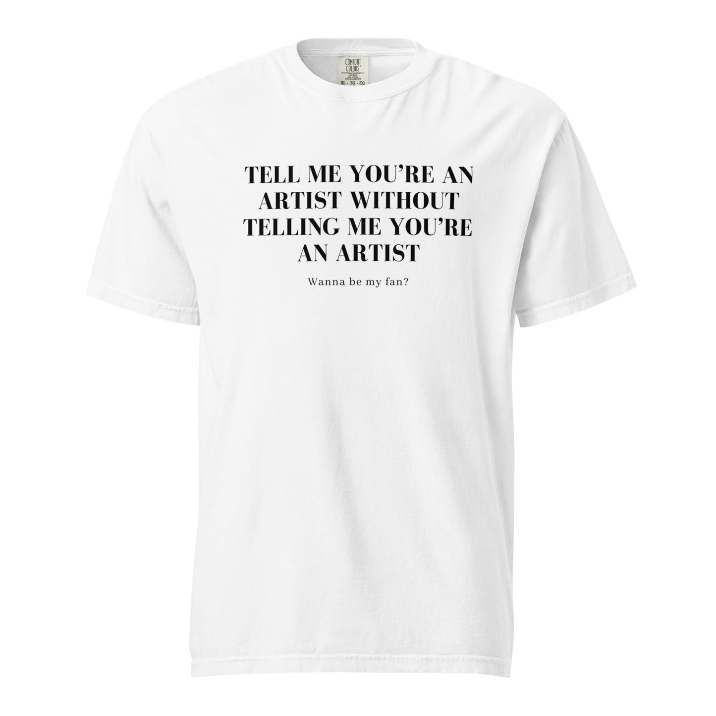 Tell 'Em/Fan Heavyweight Unisex T-Shirt