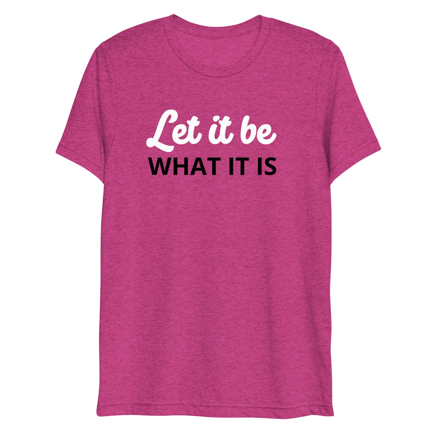 Motivate Merch Let it Be T-Shirt for the Artist who seeks the Spotlight - Tri Blend Pink