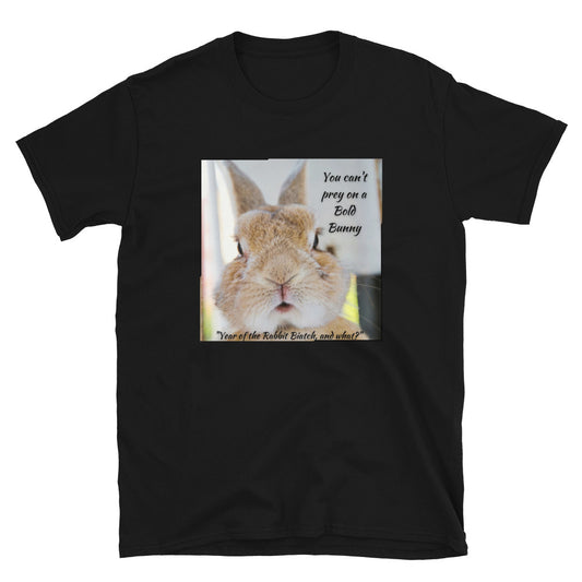 You Can't Prey on a Bold Bunny Short-Sleeve Unisex T-Shirt